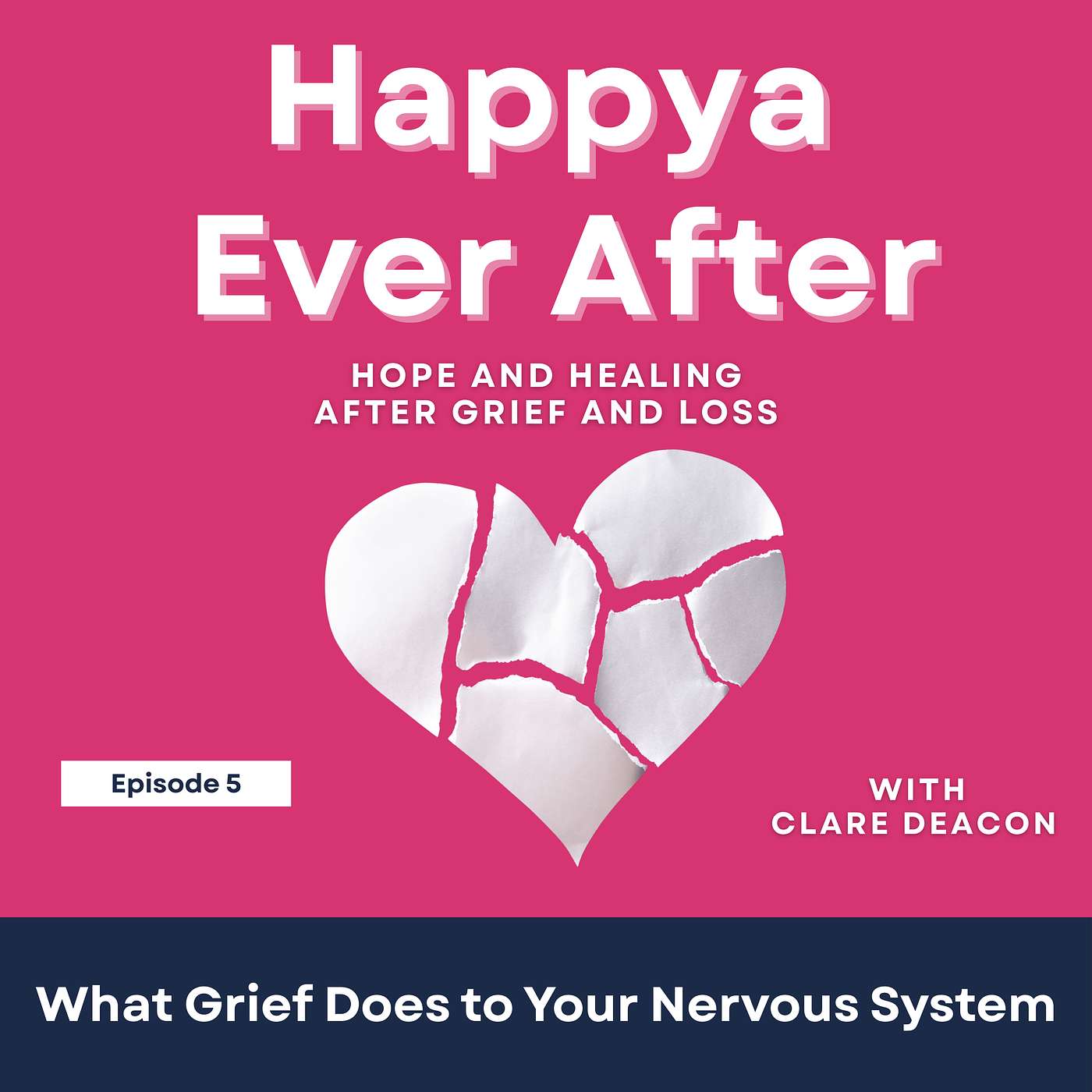 Series Special Happya Ever After: What Grief Does to Your Nervous System episode artwork