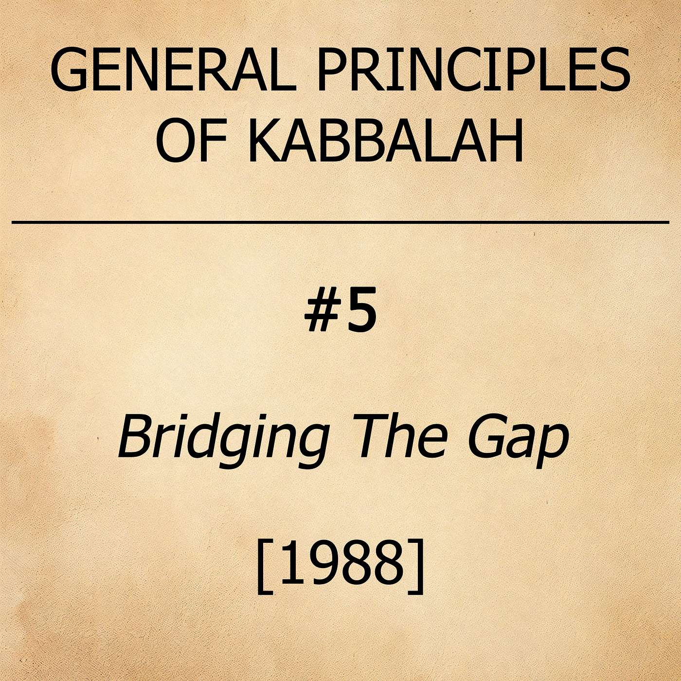 #5 - Bridging The Gap - [1988] episode artwork