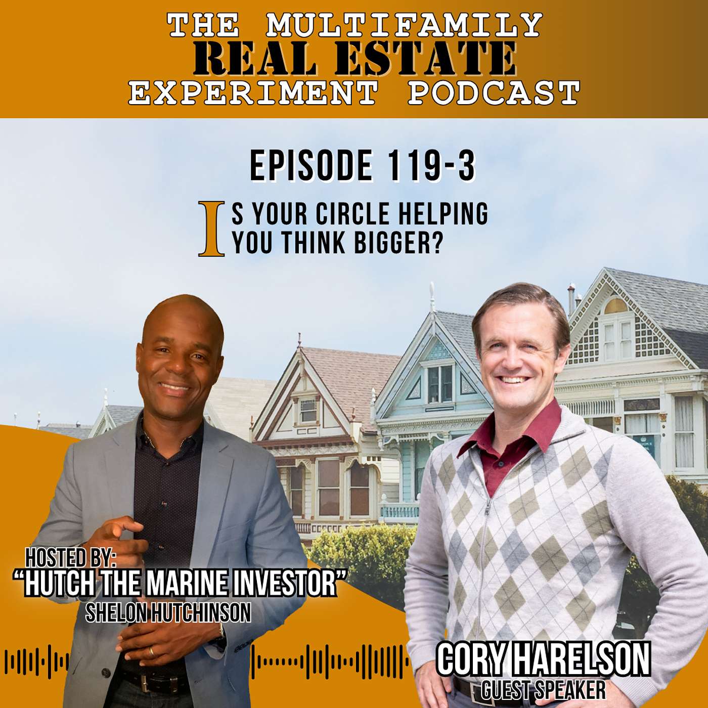 MFREE 119 Trailer # 3 with Cory Harelson: Is Your Circle Helping You Think Bigger?