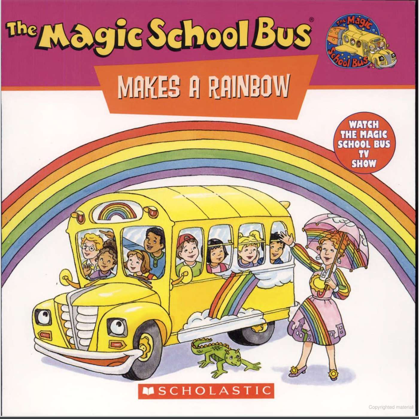 The Magic School Bus makes a Rainbow: A book about color by