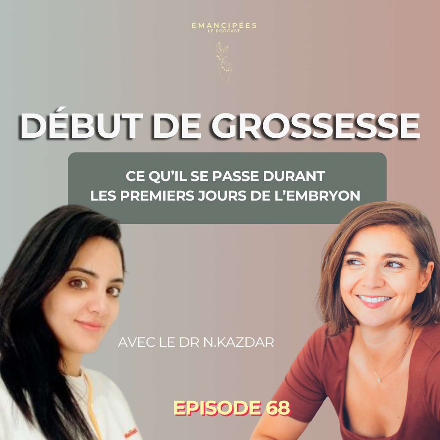 #68 Que se passe-t-il après la fécondation ? La magie des premiers jours de l’embryon