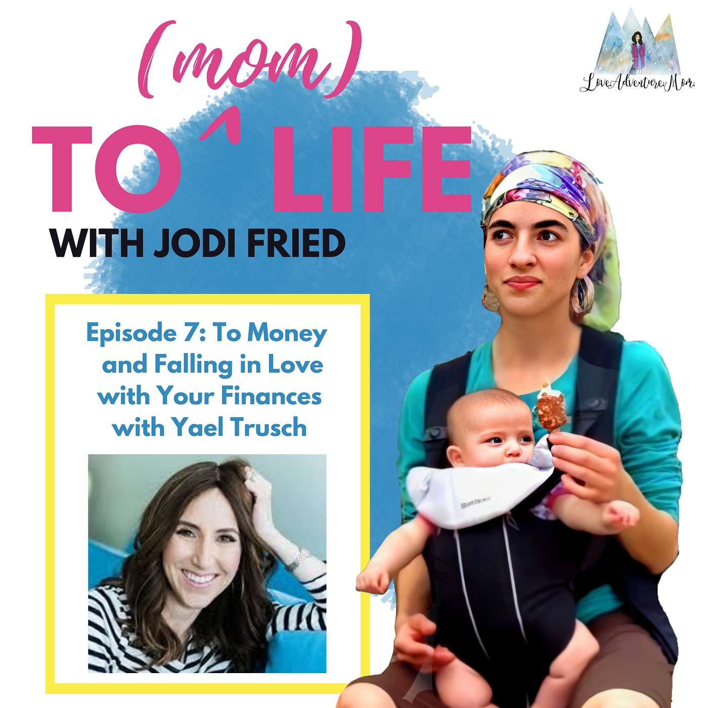 Episode 7: To Money and Falling in Love with Your Finances with Yael Trusch episode artwork