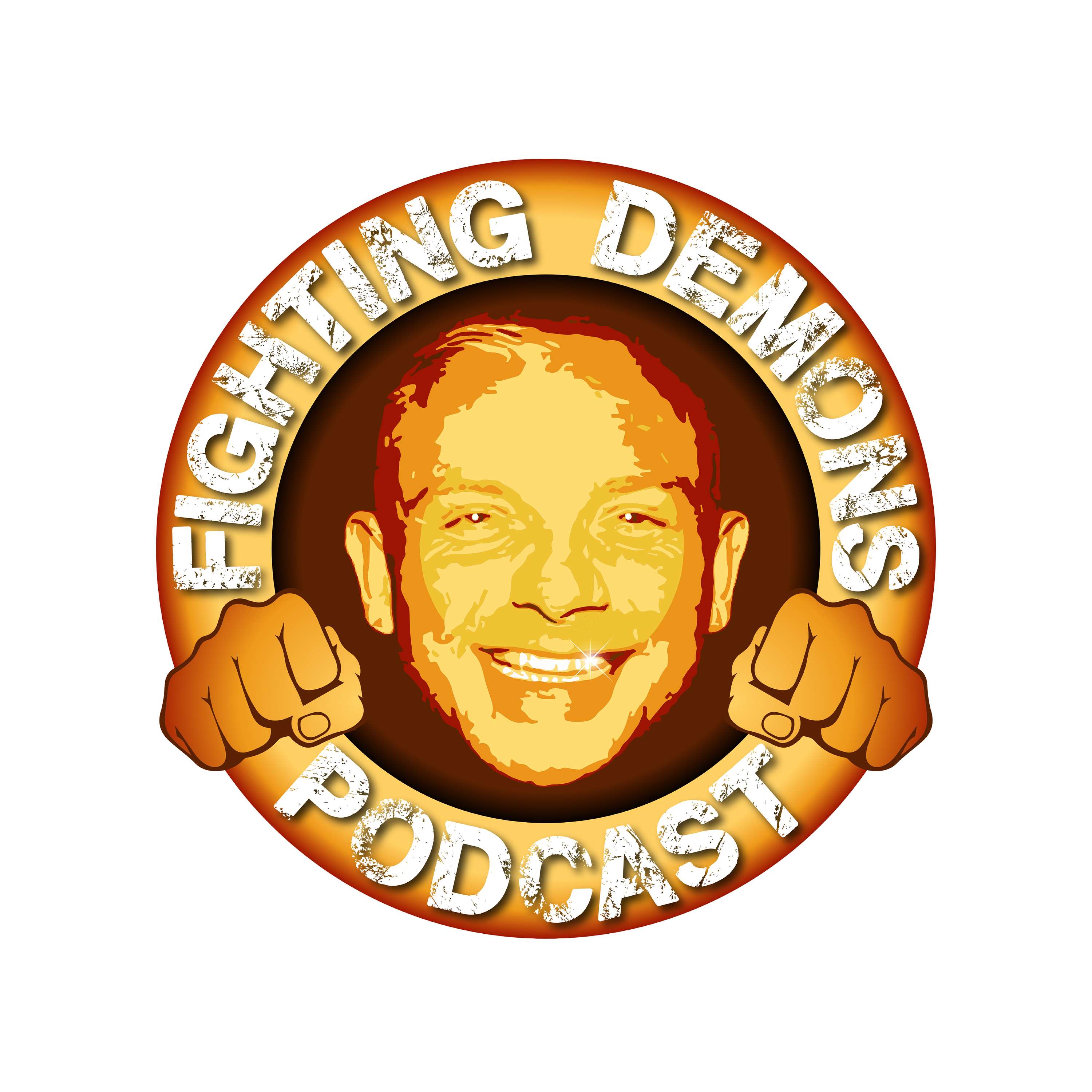 Fighting Demons Podcast