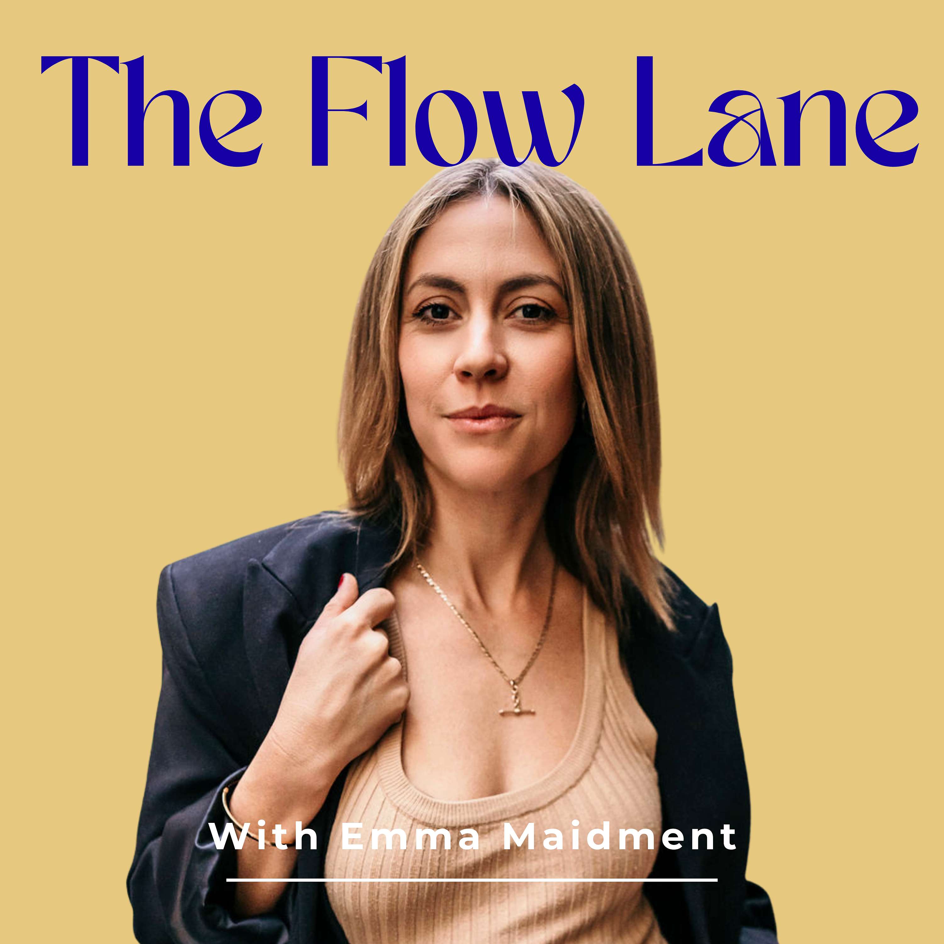 The Flow Lane With Emma Maidment