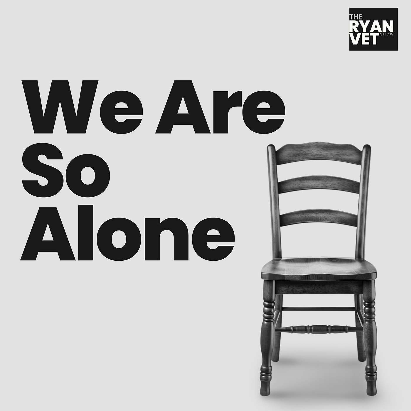 We've Never Been More Alone