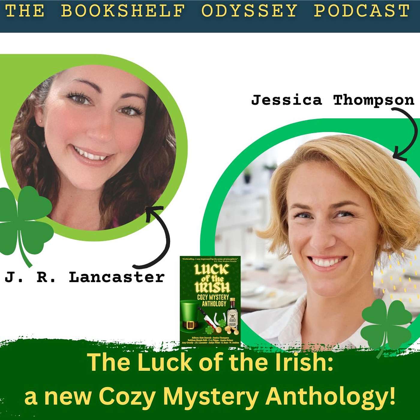 The Luck of the Irish: A New Cozy Mystery Anthology! with guests J. R. Lancaster and Jessica Thompson, Part 1