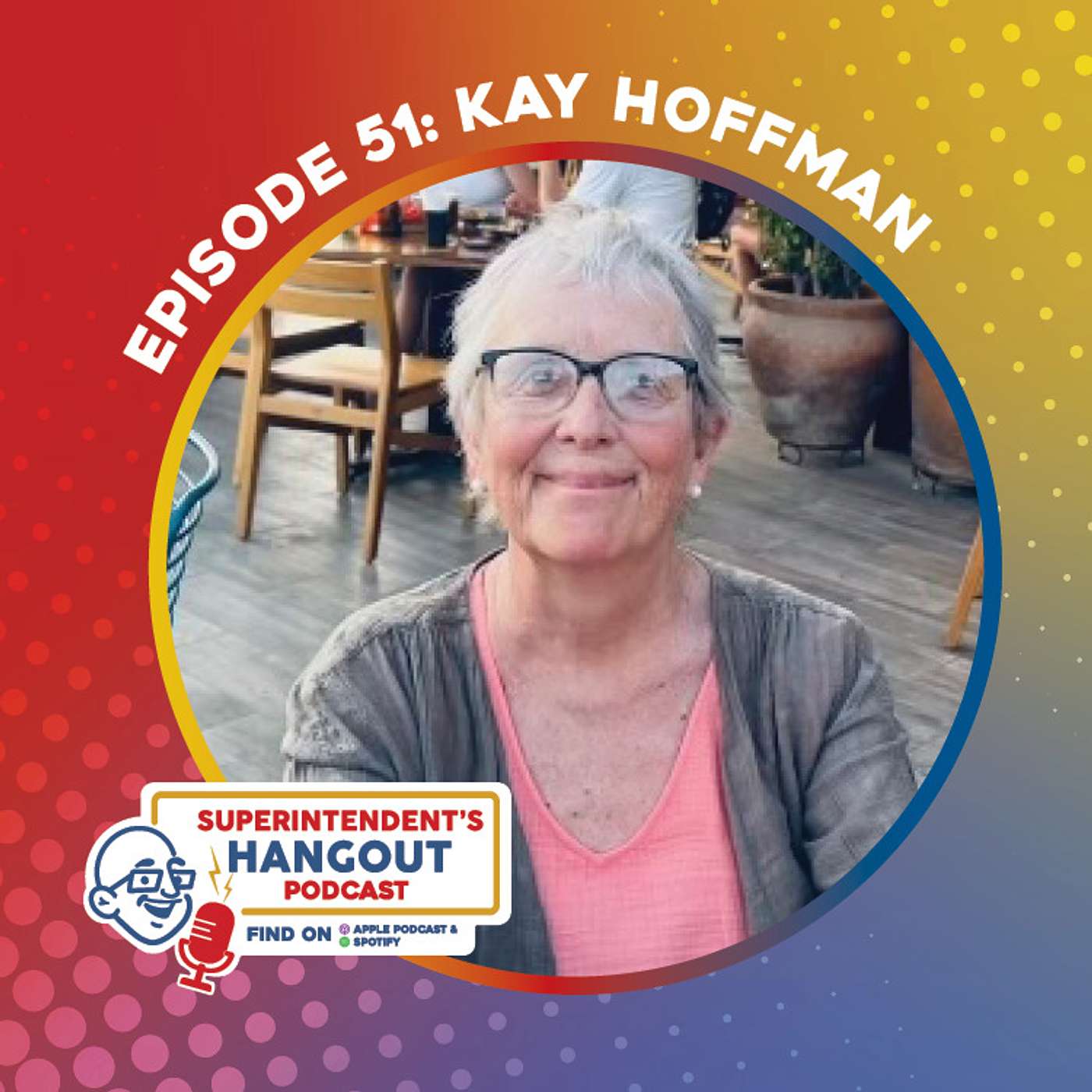 #51 Kay Hoffman, Retired Teacher, School Administrator, Dr. Sciarretta’s Mom