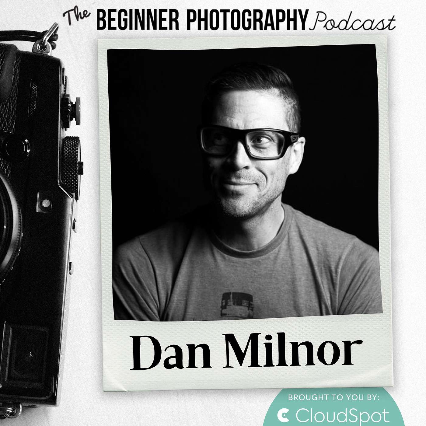 469: Dan Milnor - Breaking Free: Why Ditching Social Media Could Be The Best Creative Move For Your Photography