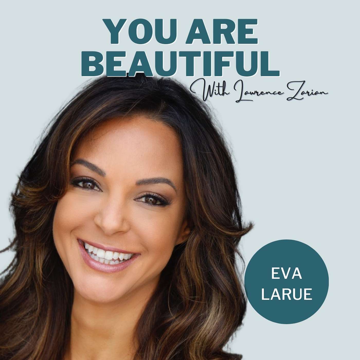 You Are Beautiful with Lawrence Zarian