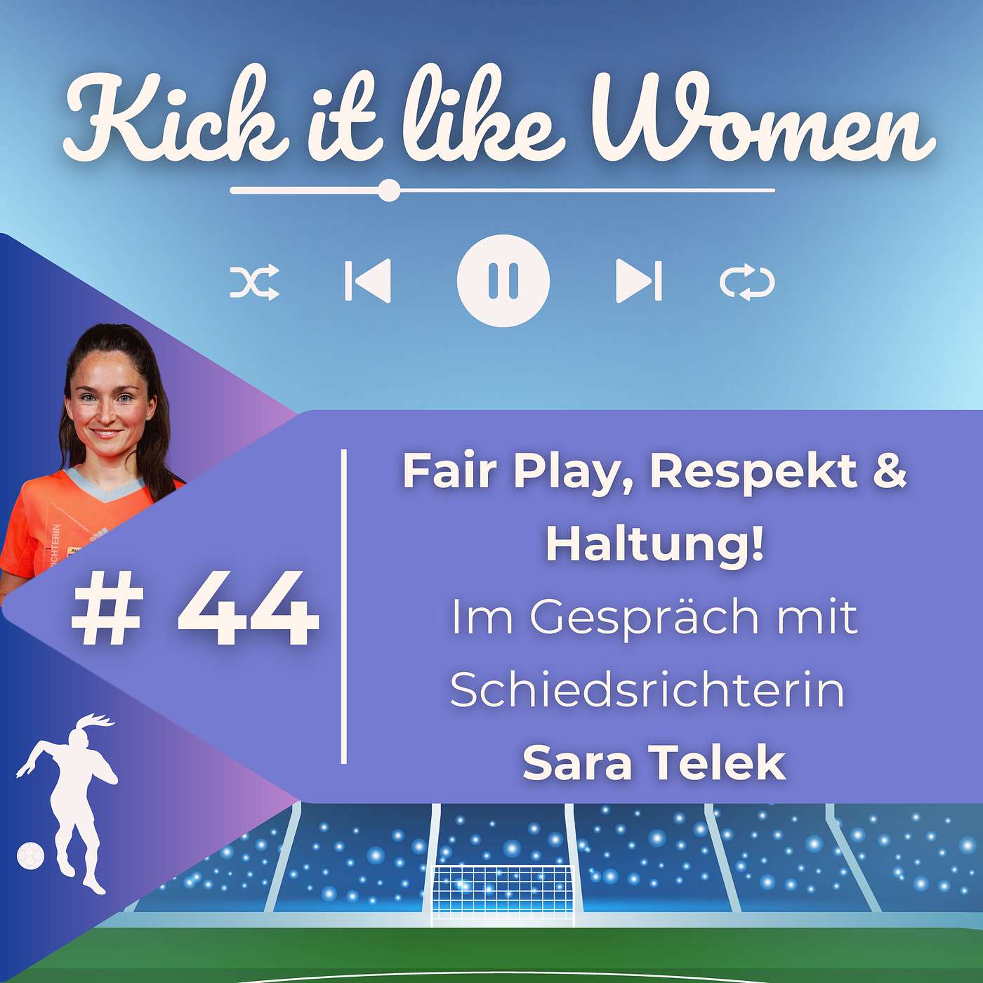 Fair Play, Respekt & Haltung! Im Gespräch mit Schiedsrichterin Sara Telek