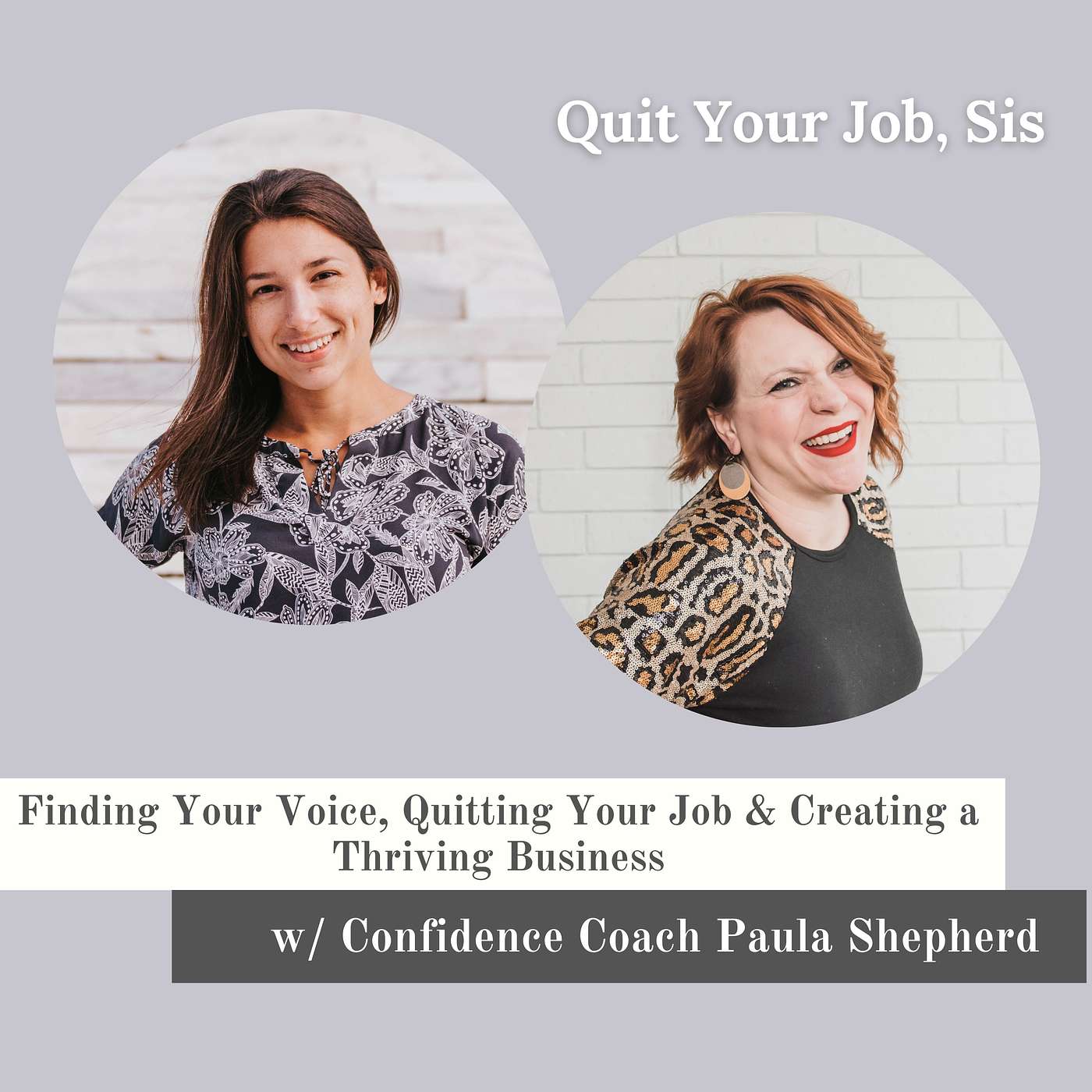 Finding Your Voice, Quitting Your Job & Creating A Thriving Business w/ Confidence Coach Paula Shepherd