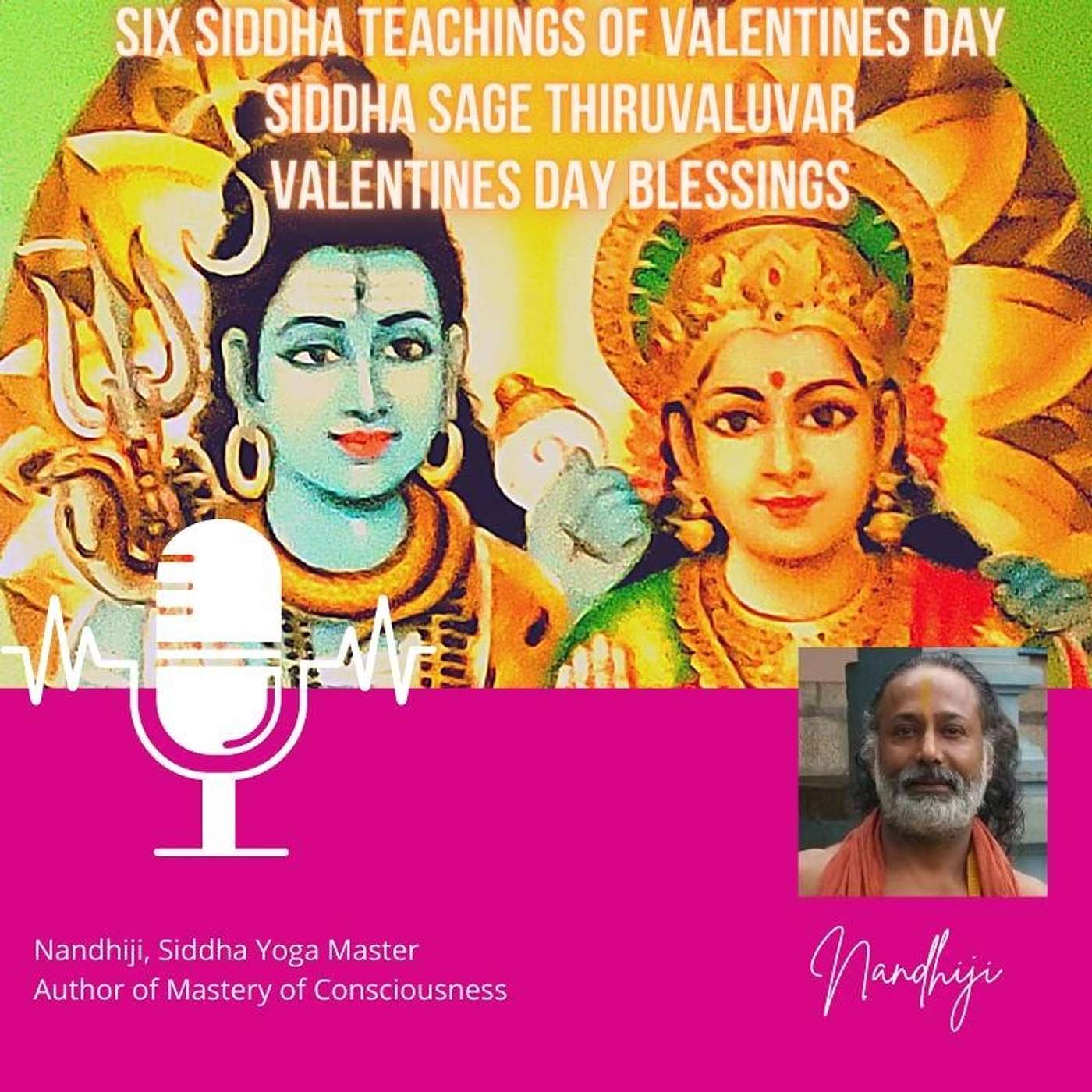 Six Siddha Teaching of Valentines Day  | Siddha Sage Thiruvalluvar Wisdom with Nandhiji