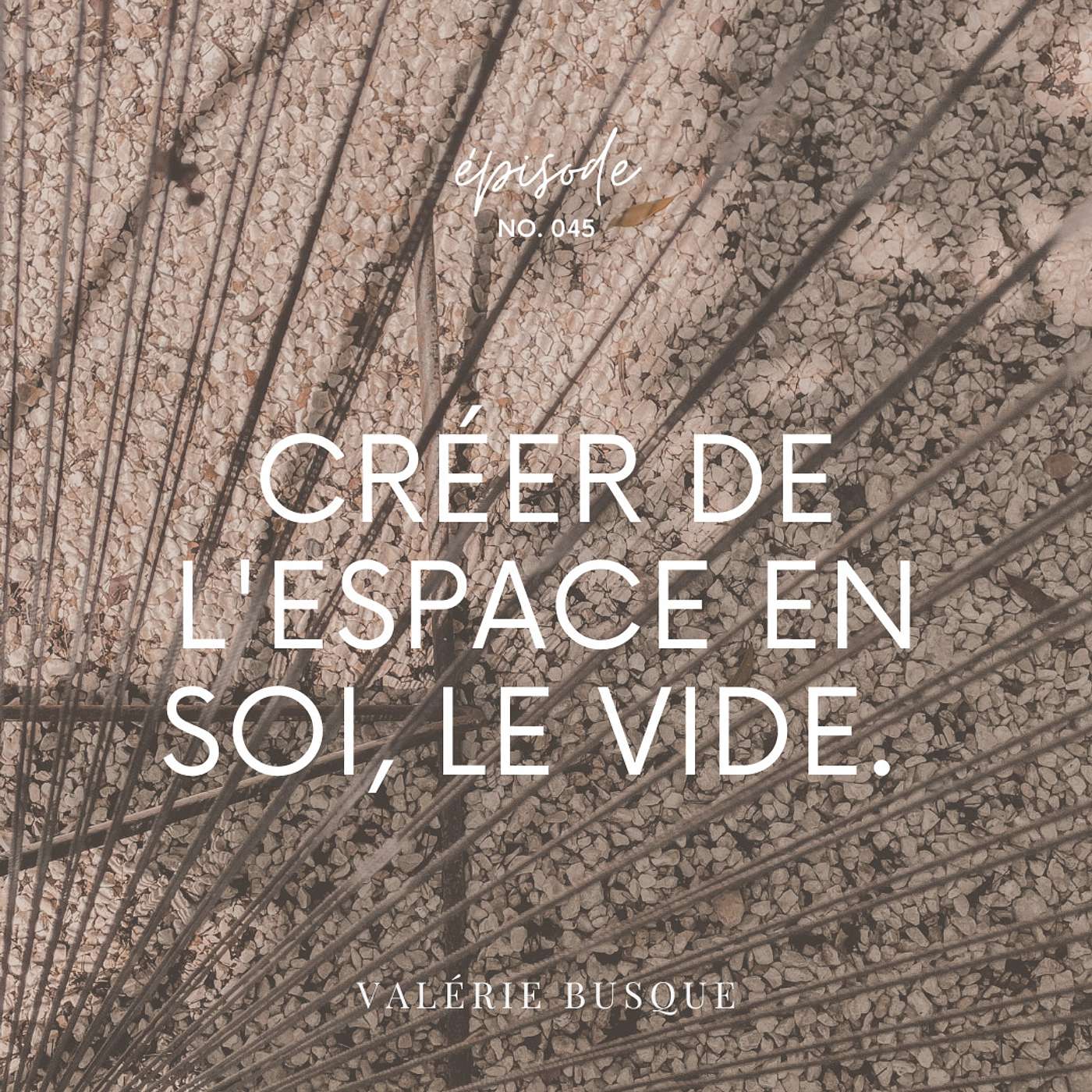 Créer De L'Espace En Soi, Cultiver Le Vide