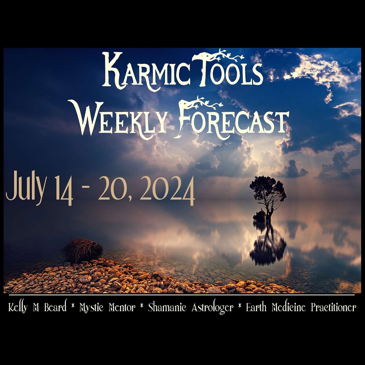 July 14 - 20, 2024 :: KarmicTools Weekly Forecast :: Events :: Resources