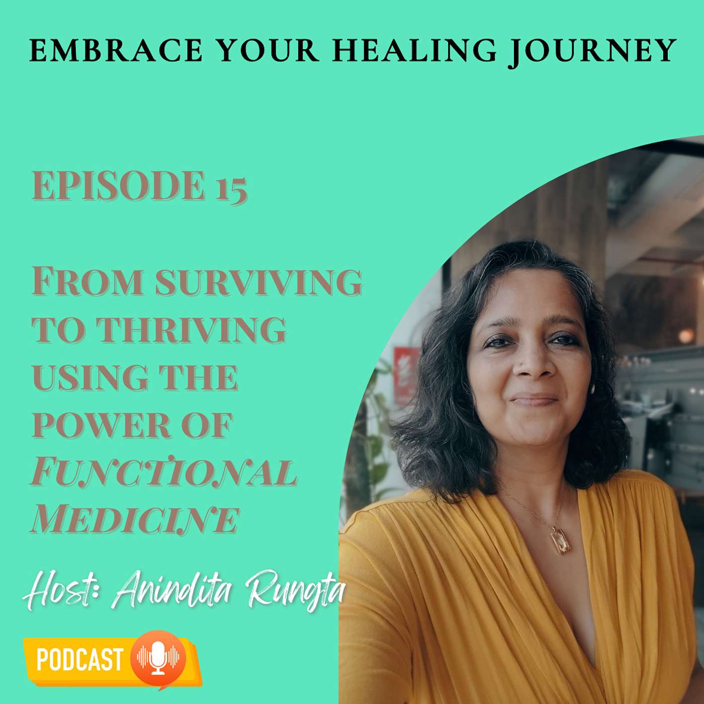 E15 I From surviving to thriving using the power of Functional Medicine