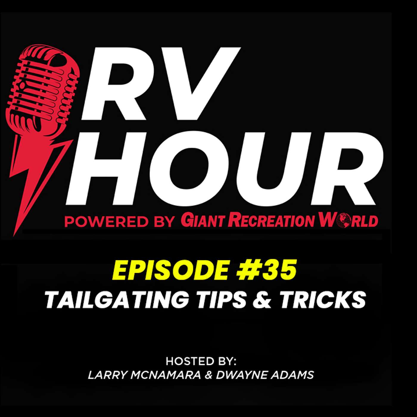 RV Hour Podcast - Episode 35 - Tailgating Tips and Tricks episode artwork