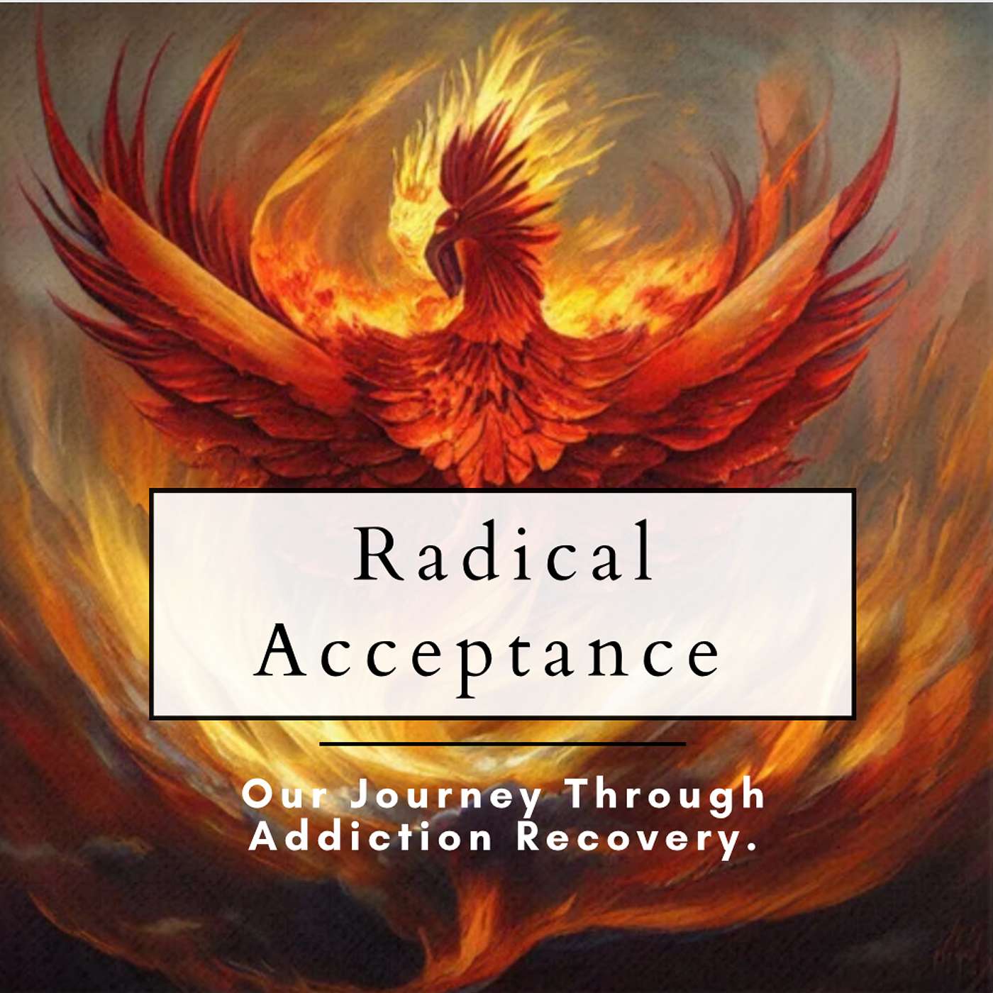 Radical Acceptance(our journey through addiction recovery)