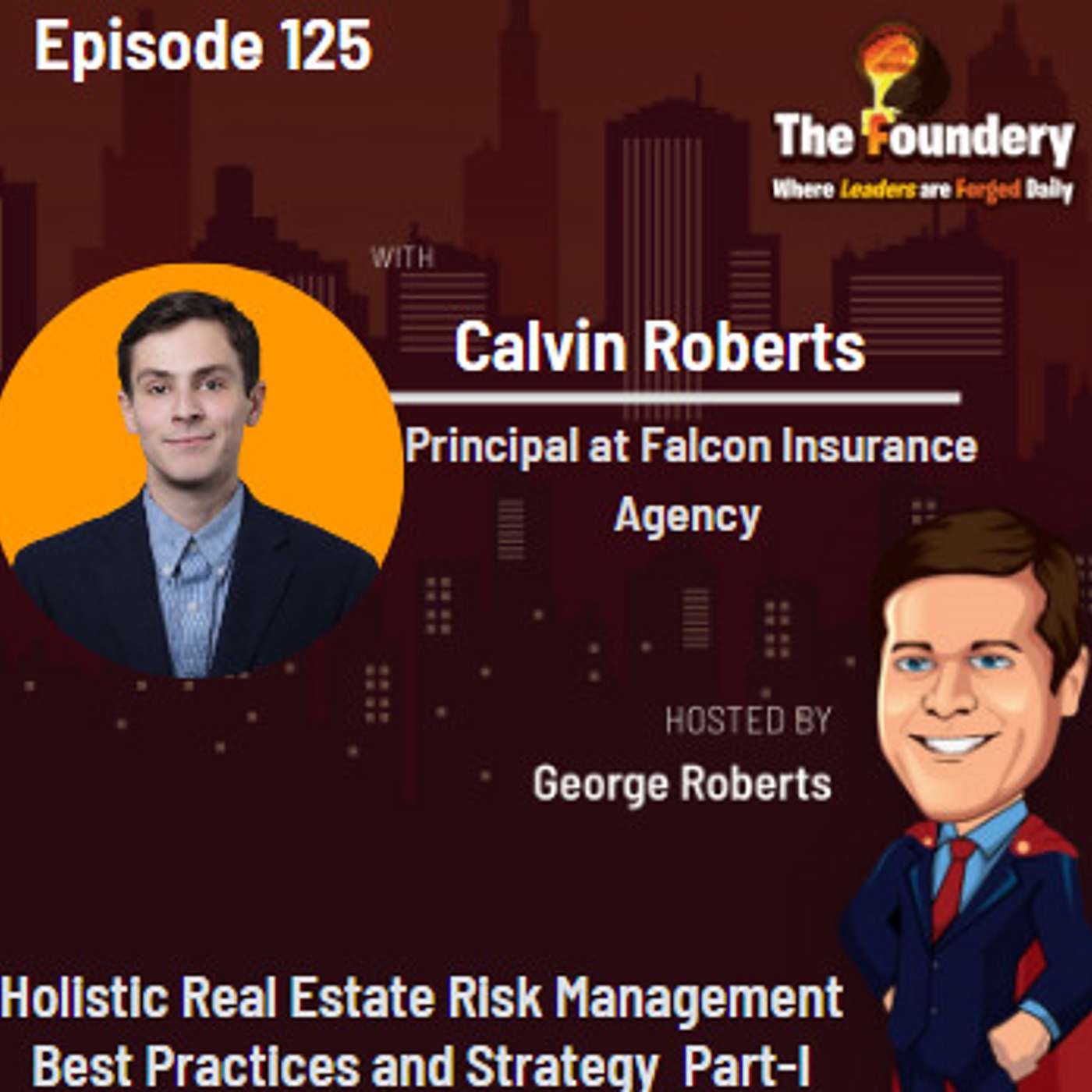 Holistic Real Estate Risk Management Best Practices and Strategy Eps-125 (Part-I)