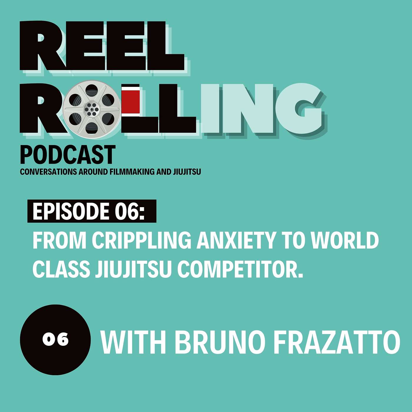 Ep.6 Navigating crippling anxiety to become one of the best Jiujitsu competitors in the World with Bruno Frazatto!
