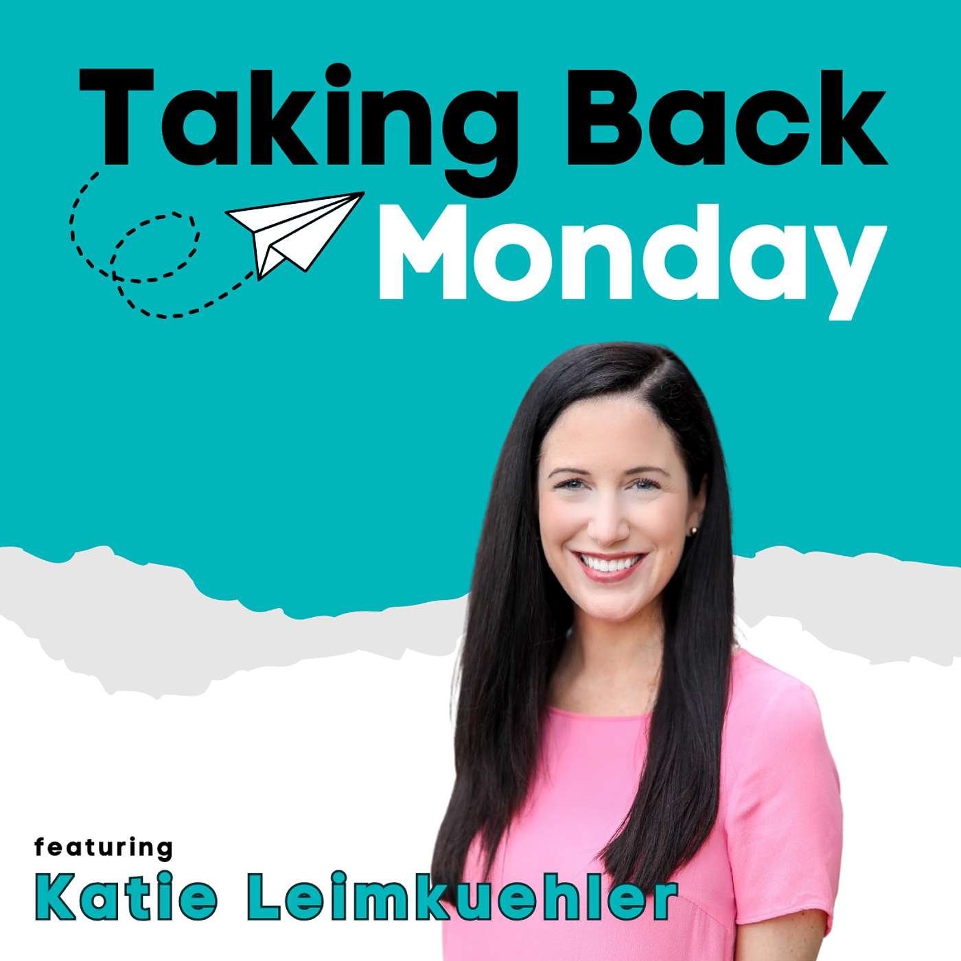 Taking Back Monday - Navigating Change: Storytelling as a Tool for Team Buy-In feat. Katie Leimkuehler