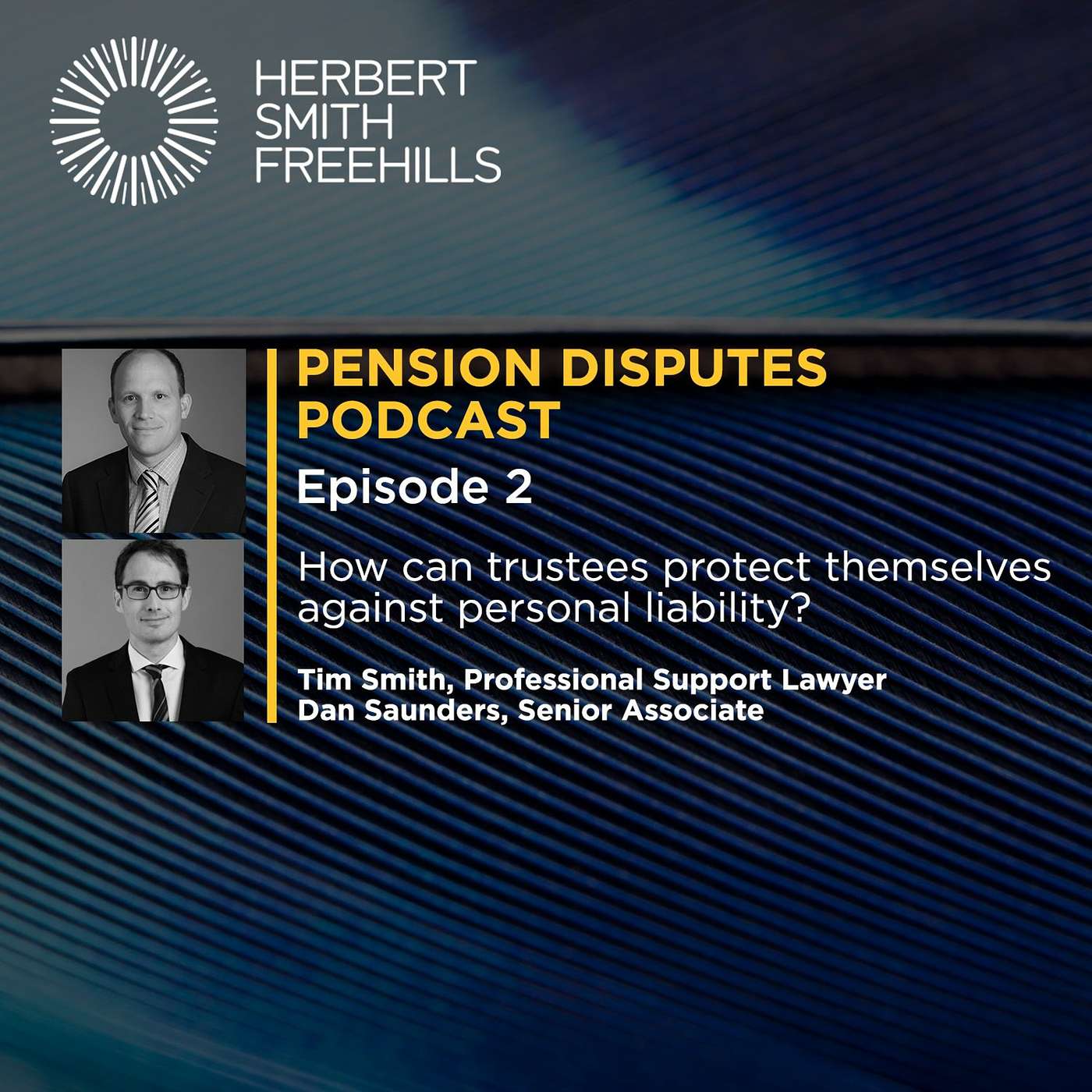 Pension disputes EP2: How can trustees protect themselves against personal liability? episode artwork