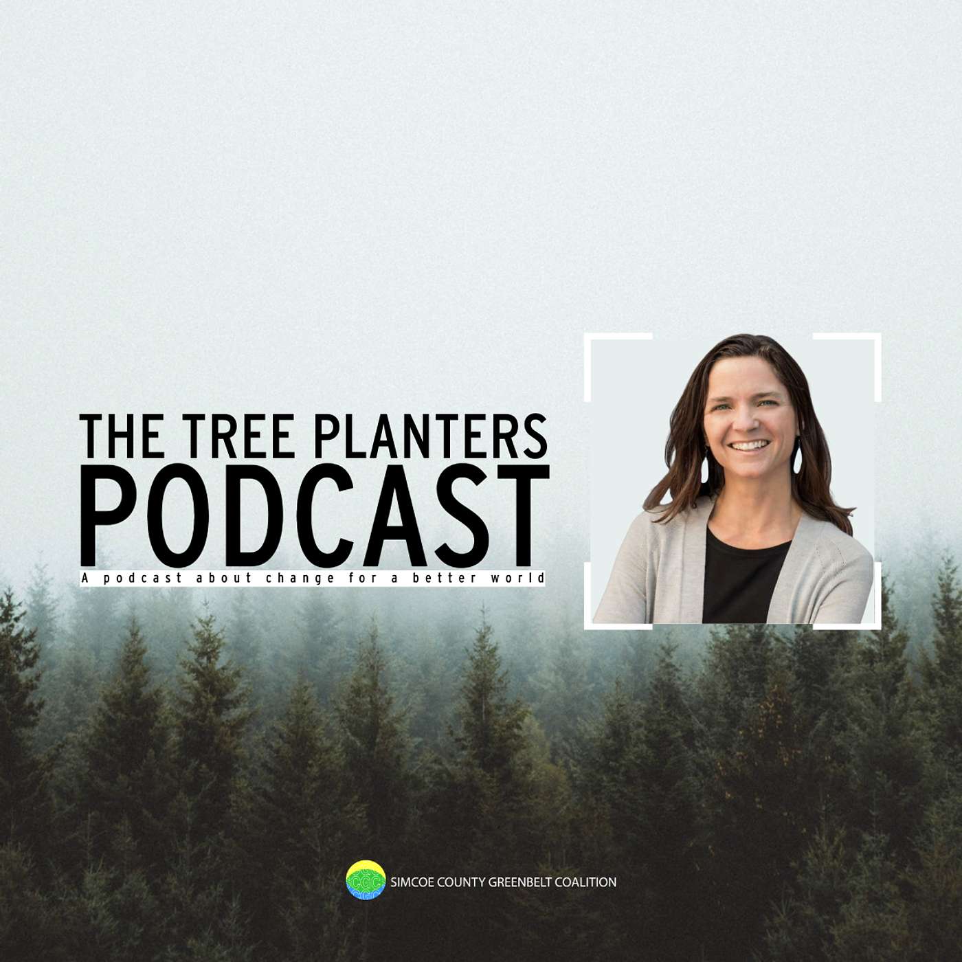 Tree Planters: A podcast about change for a better world