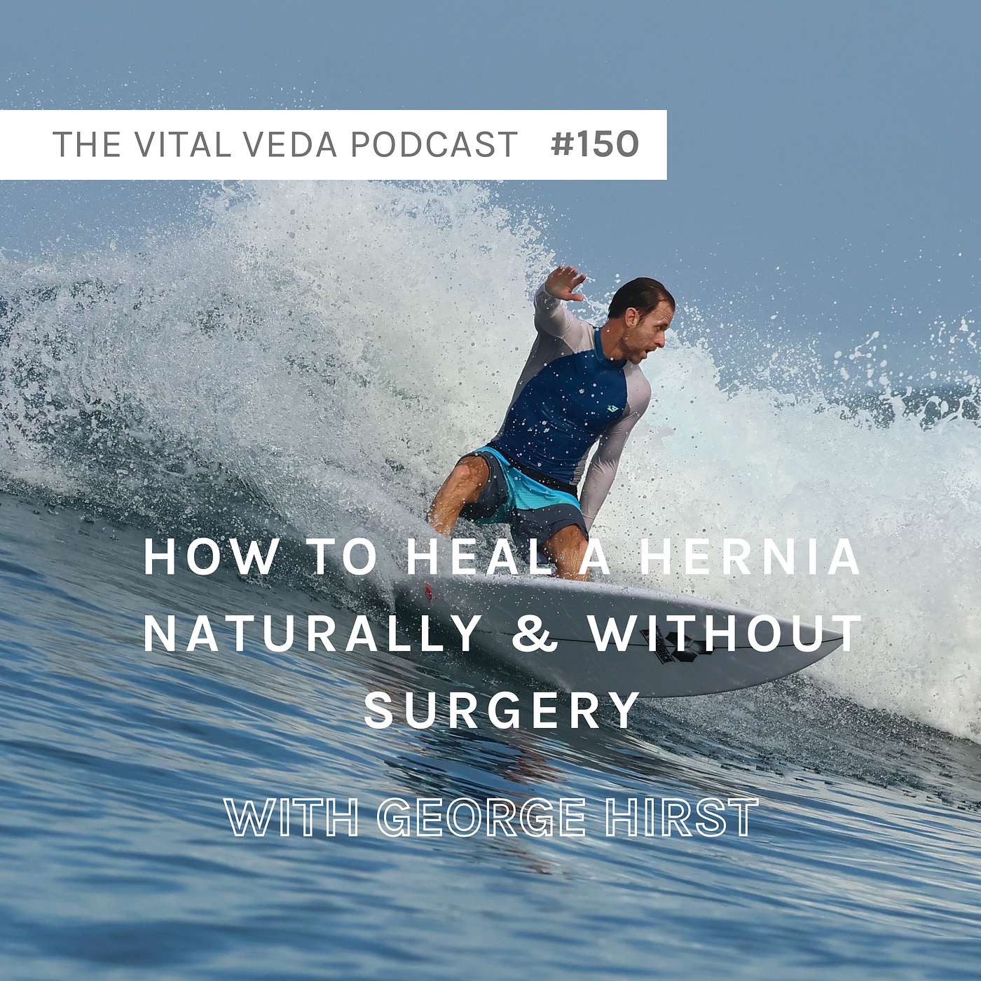 How to Heal a Hernia Naturally & Without Surgery | George Hirst #150 How to Heal a Hernia Naturally & Without Surgery | George Hirst #150