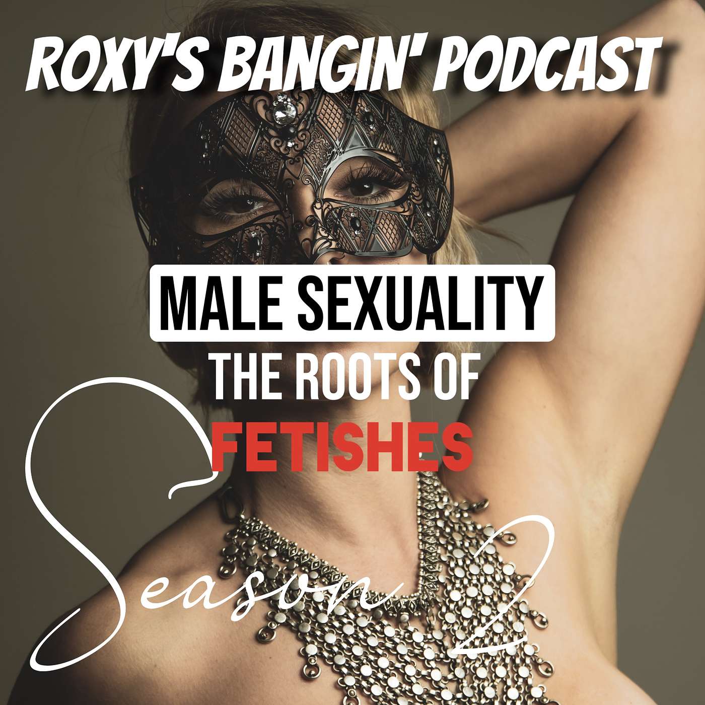 Men's sexuality - the roots of FETISHES
