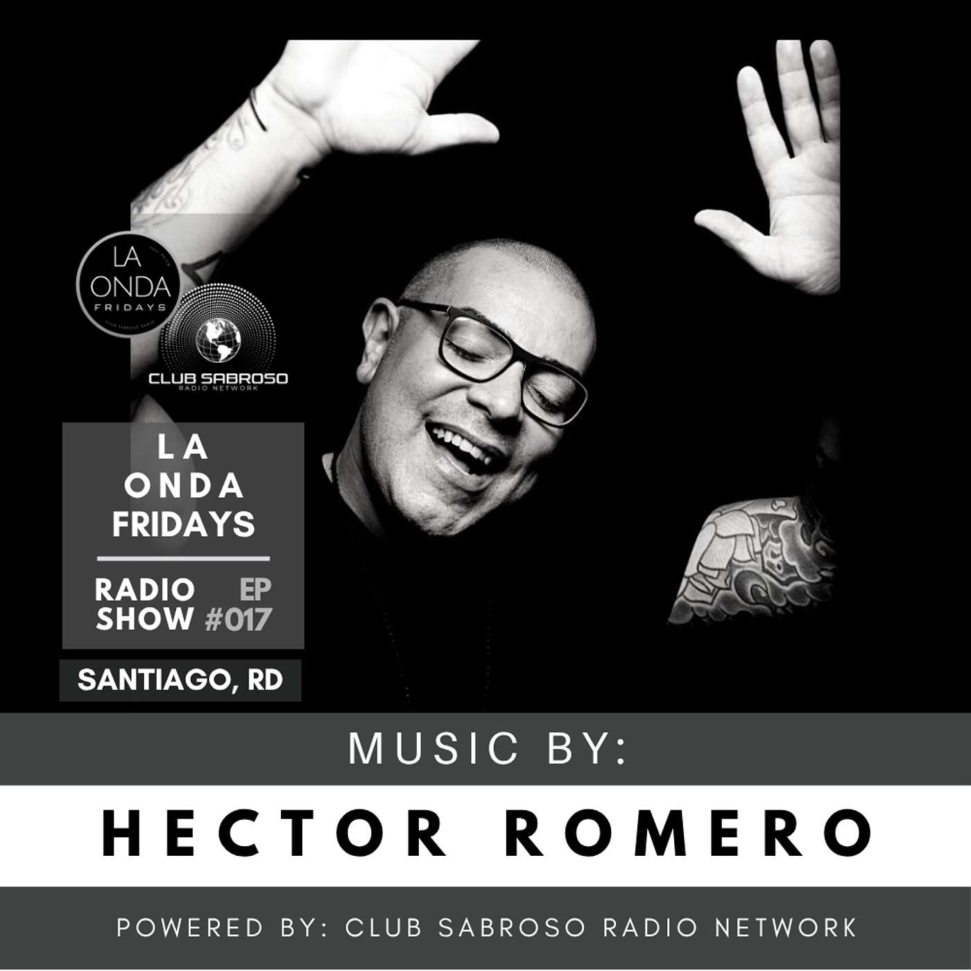 LATIN HOUSE | HECTOR ROMERO (NYC) | LA ONDA FRIDAYS RADIO SHOW #017 episode artwork