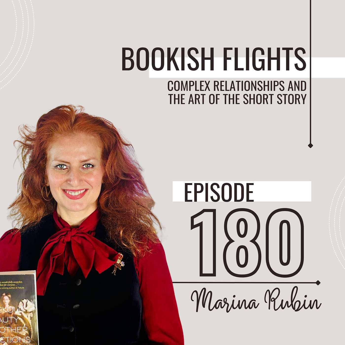 Complex Relationships & The Art of the Short Story with Marina Rubin (E180) Complex Relationships & The Art of the Short Story with Marina Rubin (E180)