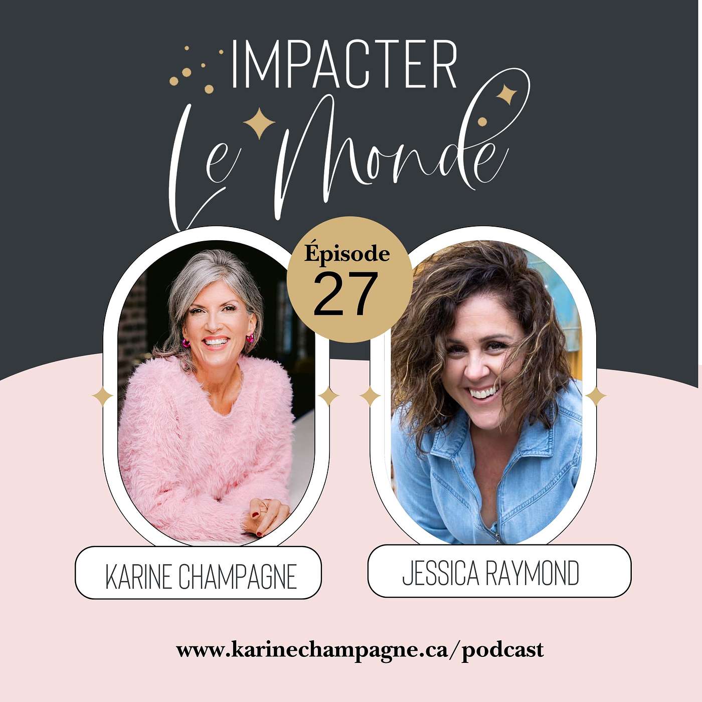 Impacter le monde avec Karine Champagne
