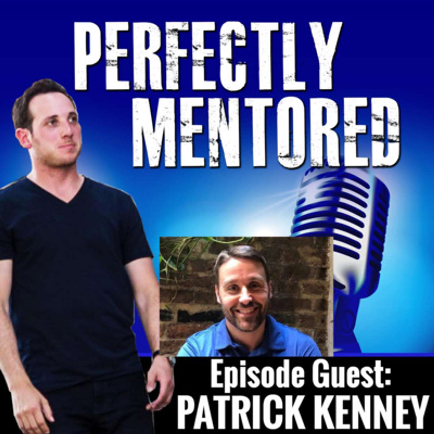 EP11: Patrick Kenney: Get and Manage Clients Without Being a Shady Marketer