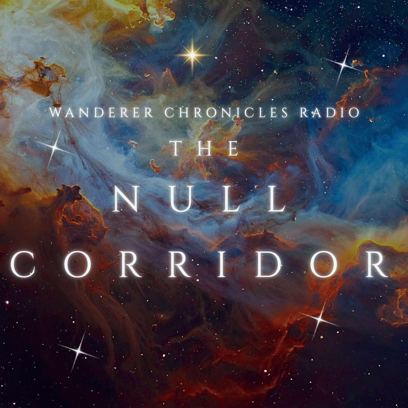 THE NULL CORRIDOR | Sci-Fi Audio Podcast | WANDERER CHRONICLES RADIO THE NULL CORRIDOR | Sci-Fi Audio Podcast | WANDERER CHRONICLES RADIO