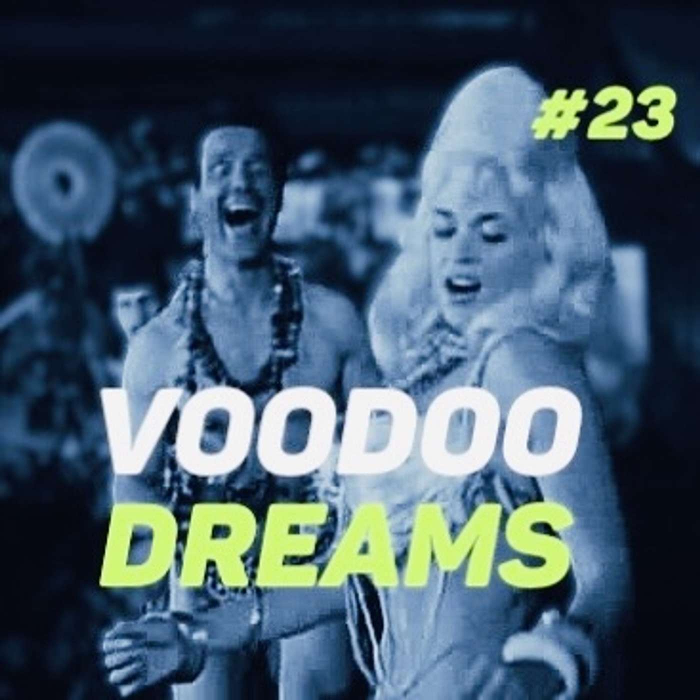 Voodoo Dreams - The Nitecap Lounge #23 Voodoo Dreams - The Nitecap Lounge #23
