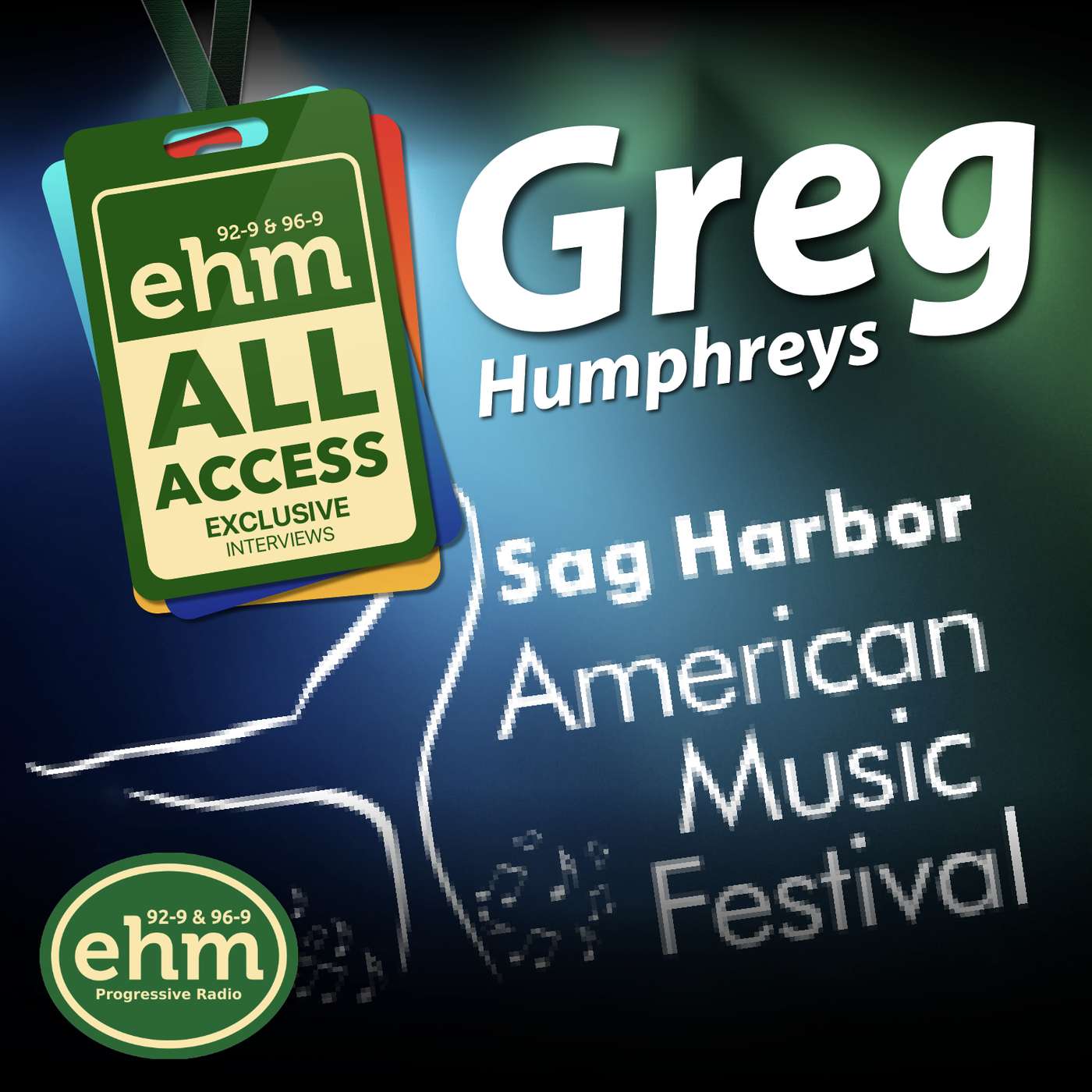 WEHM All Access - Sag Harbor American Music Festival - Greg Humphreys episode artwork