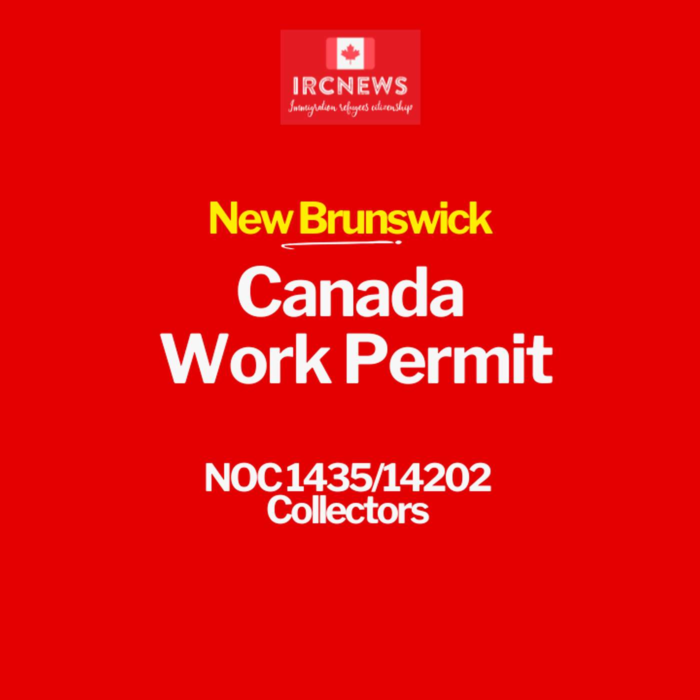 Canada Immigration New Brunswick NOC 1435/14202 Collectors Work Permits episode artwork