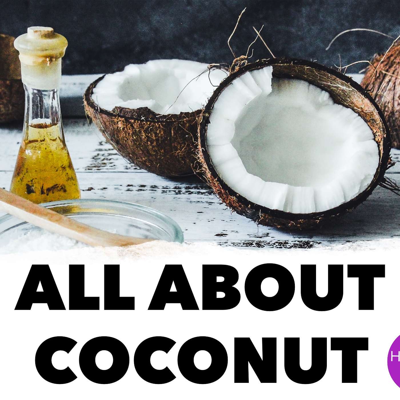 Coconut: My Favorite Superfood
