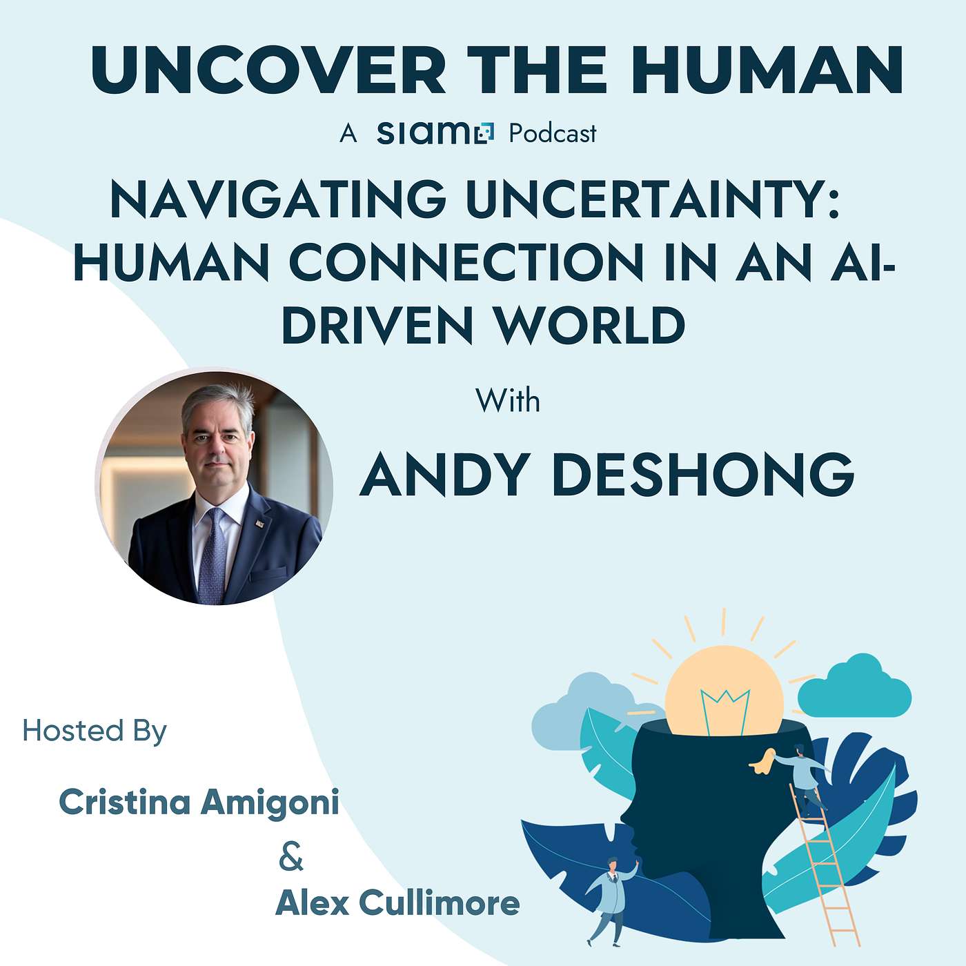 Navigating Uncertainty: Human Connection in an AI-Driven World with Andy DeShong