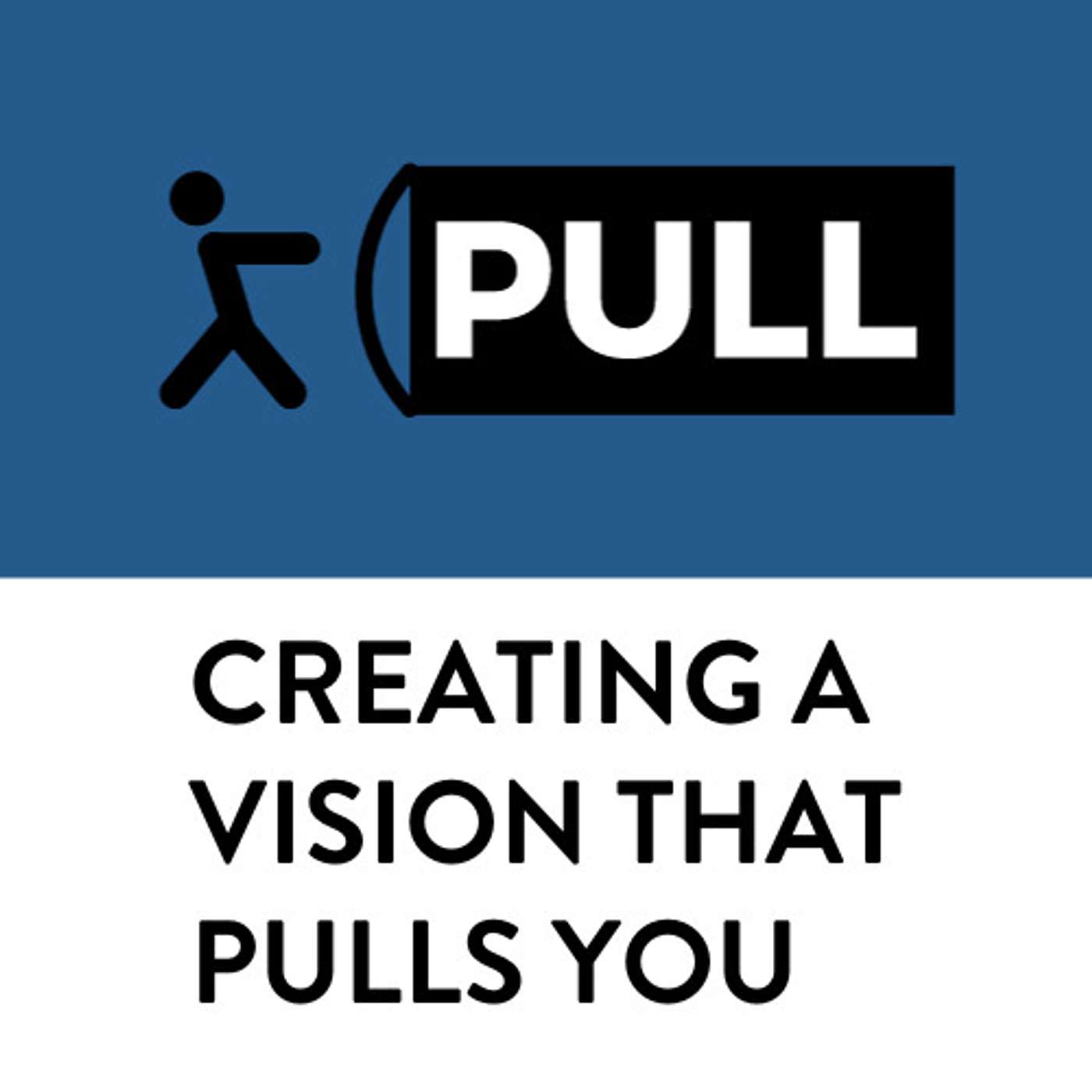 Creating a Vision that Pulls You