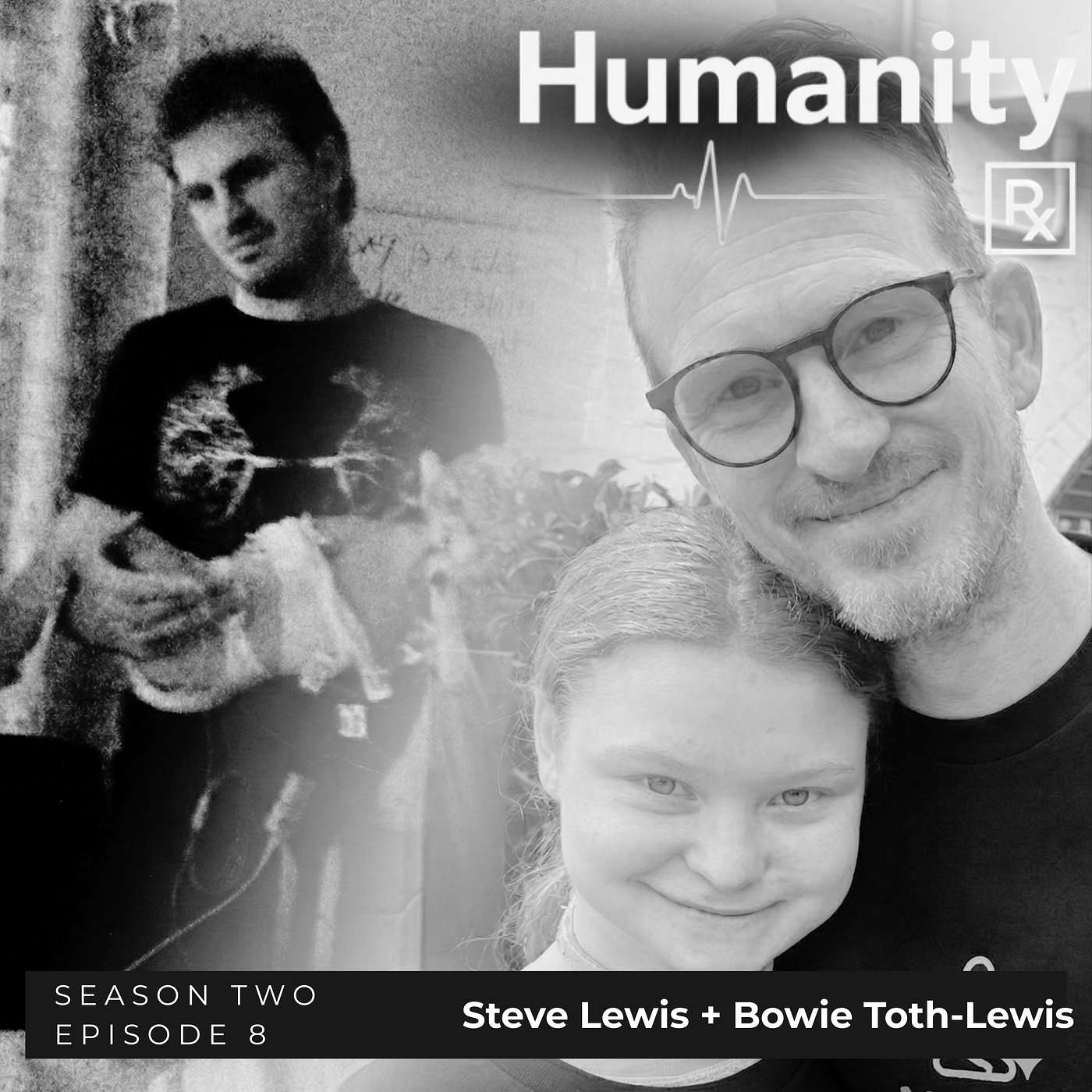 Episode #19 | Steve Lewis + Bowie Toth Lewis Rock n’ Roll to NICU Dad | Purpose-Driven Healthcare Founder + His inspiration