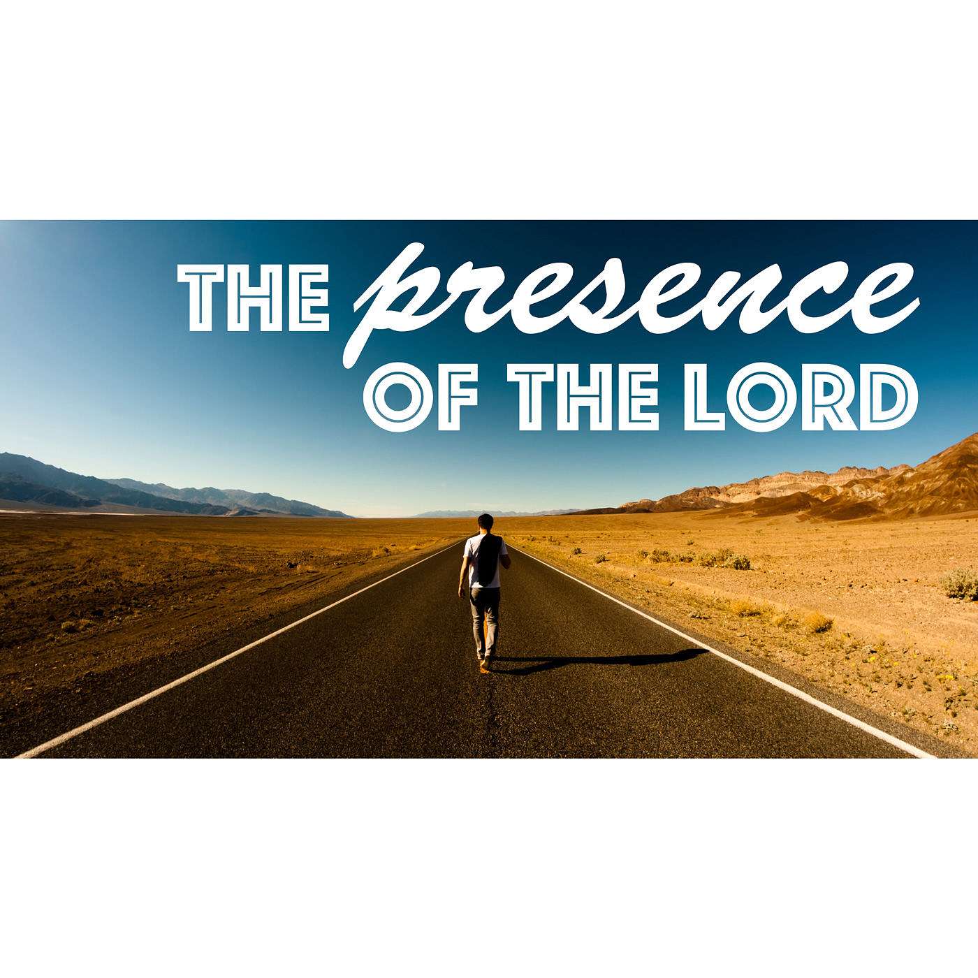 The Presence of The Lord (part 1)