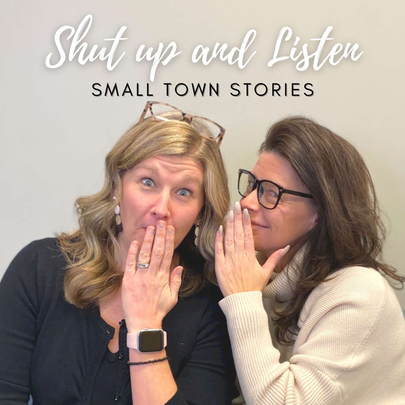 Shut Up and Listen: Small Town Stories