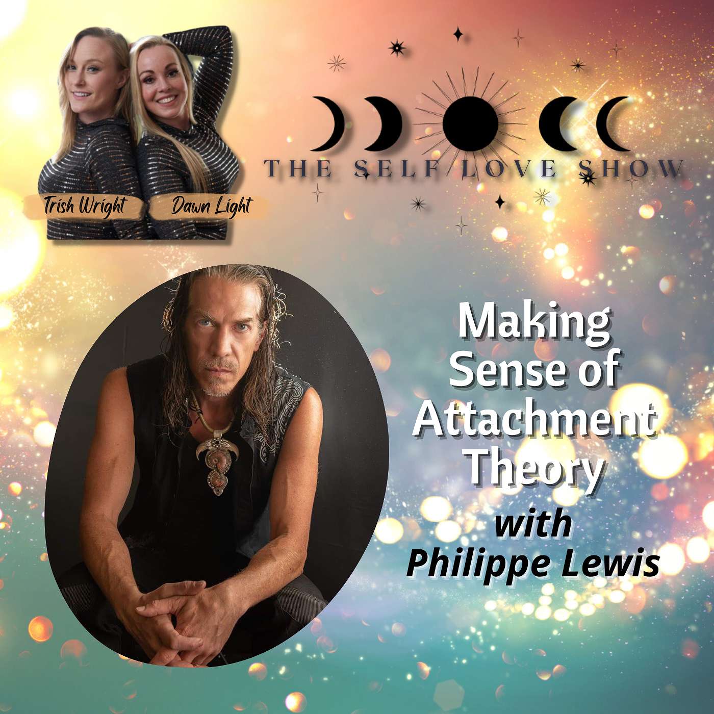 Making Sense of Attachment Theory with Philippe Lewis
