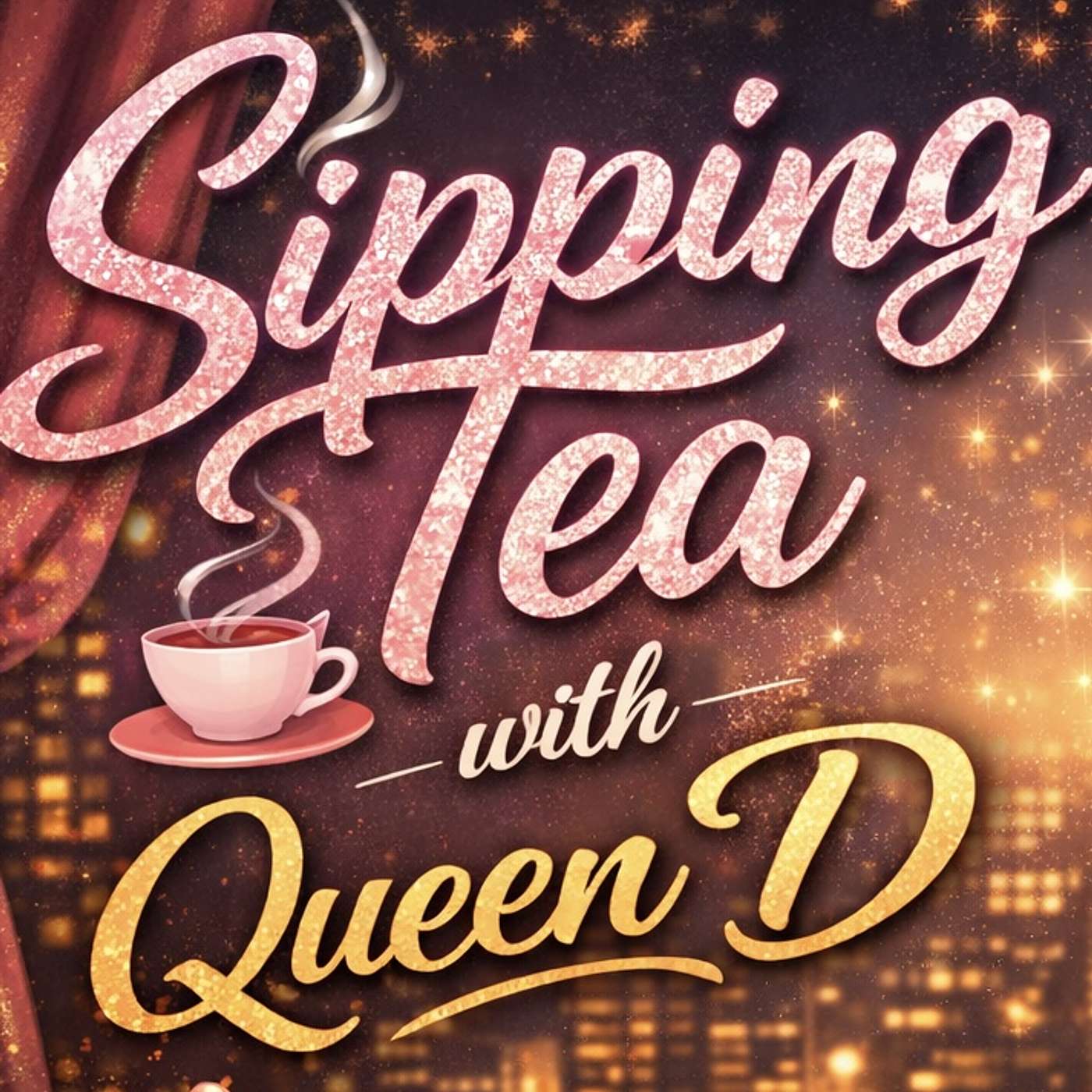 Sipping Tea with Queen D