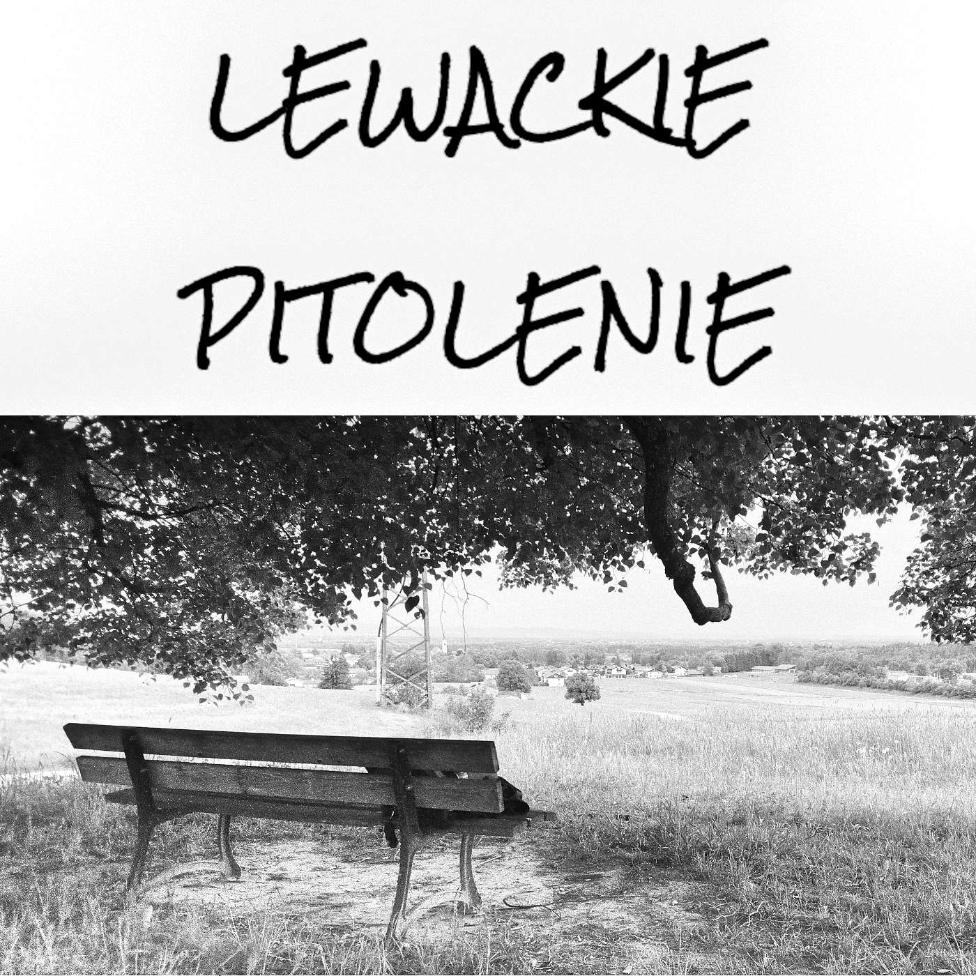 Lewackie Pitolenie na bawarskiej ławeczce.