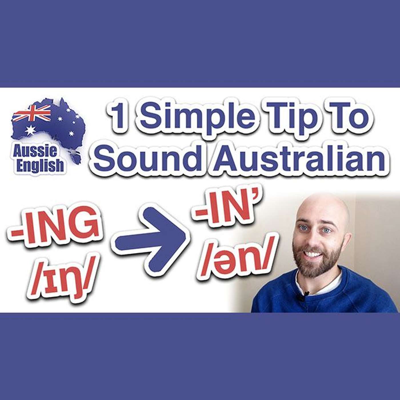 AE 290 - 1 Simple Tip To Sound Australian: -ING = IN'
