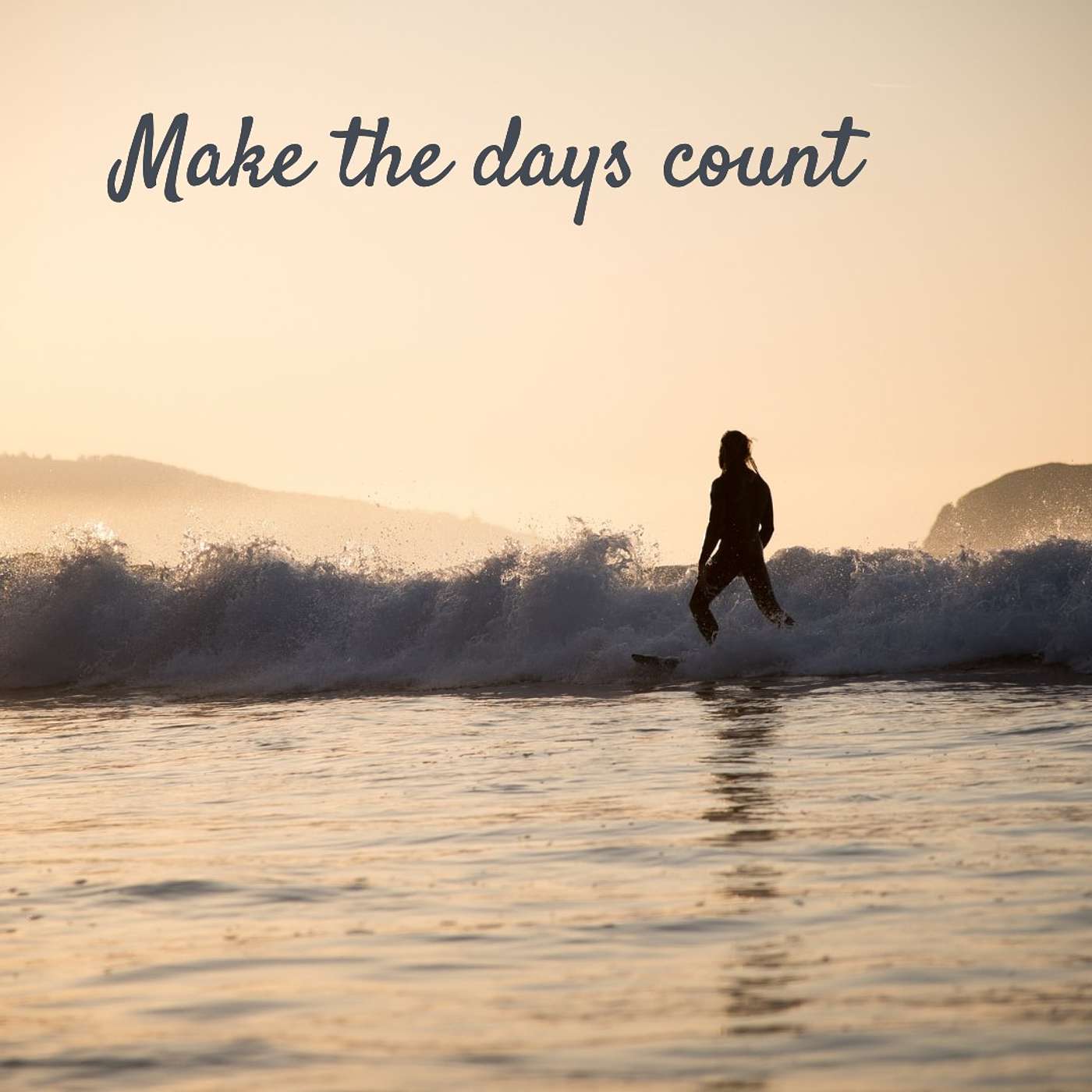 #219 Make the days count episode artwork