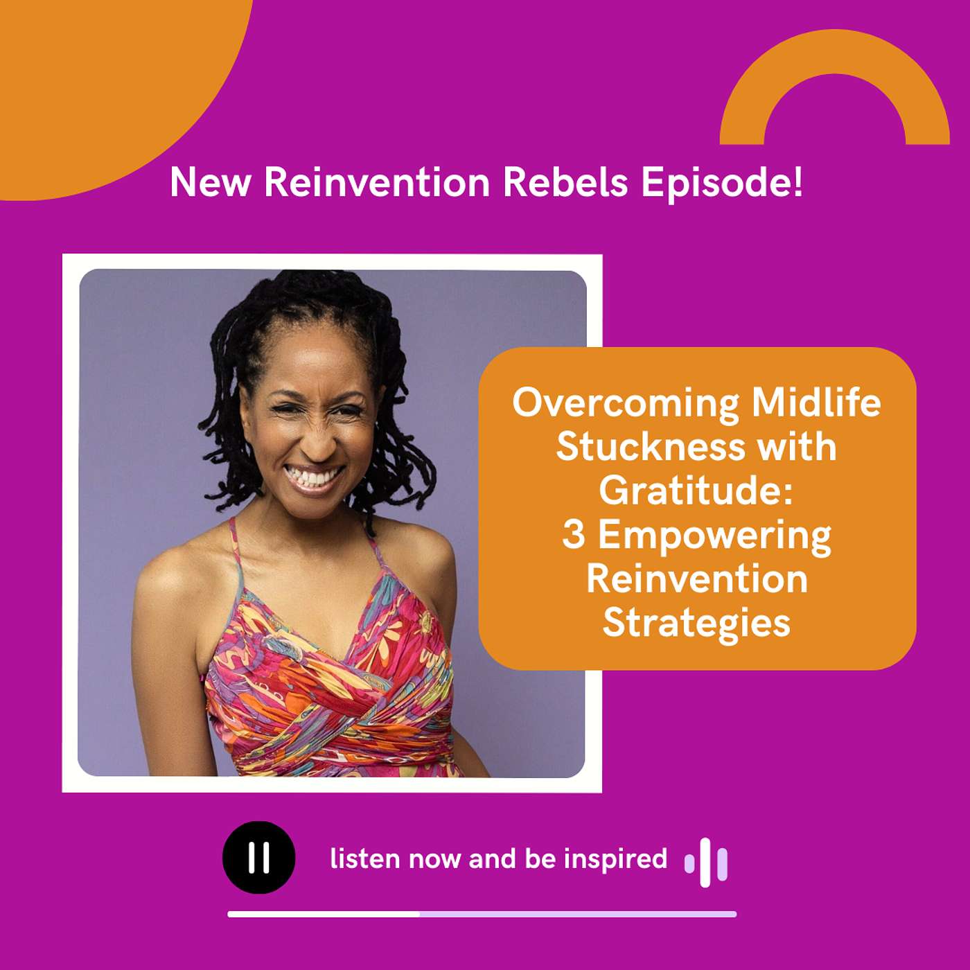 Overcoming Midlife Stuckness with Gratitude: 3 Empowering Reinvention Strategies