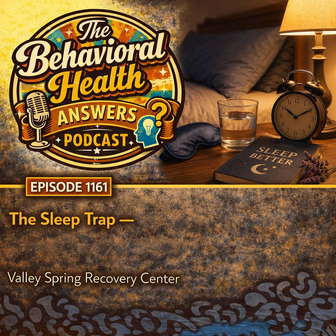 Episode 1161: The Sleep Trap | Valley Spring Recovery Center episode artwork
