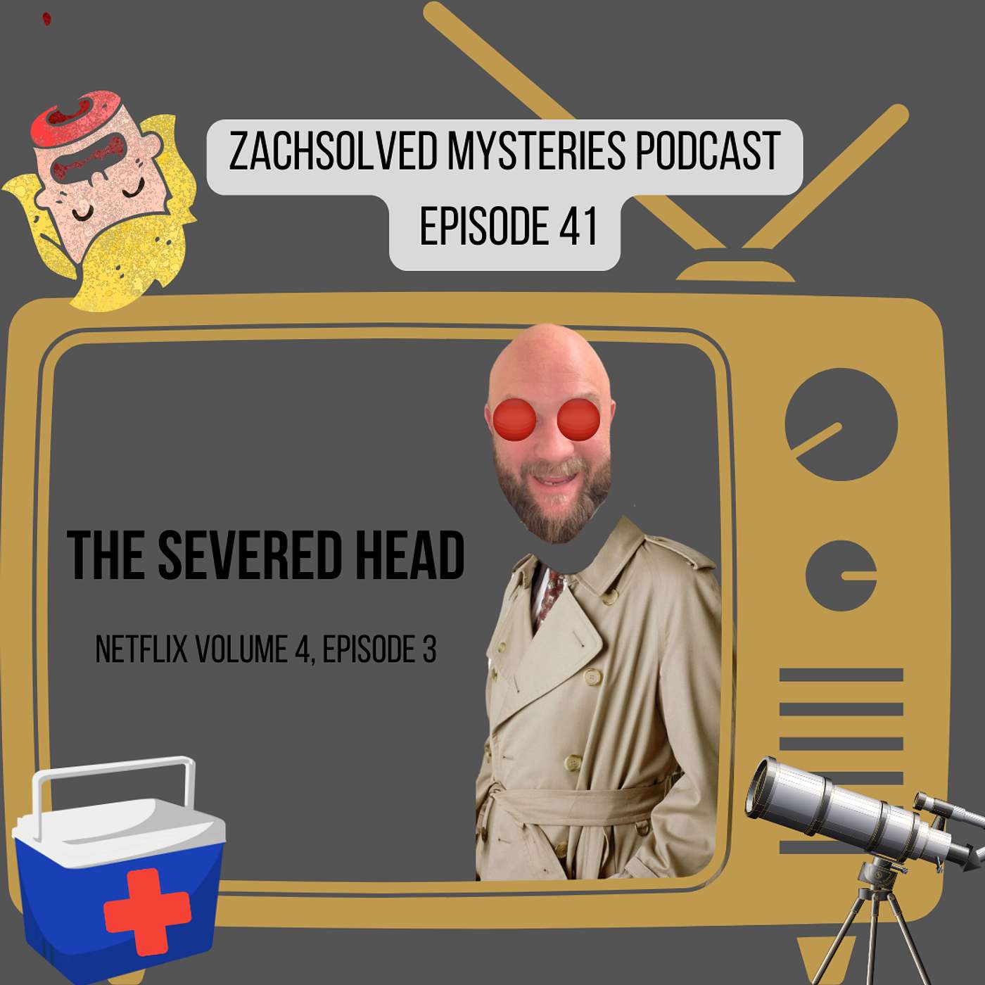Episode 41: The Severed Head - Netflix Volume 4, Episode 3 episode artwork